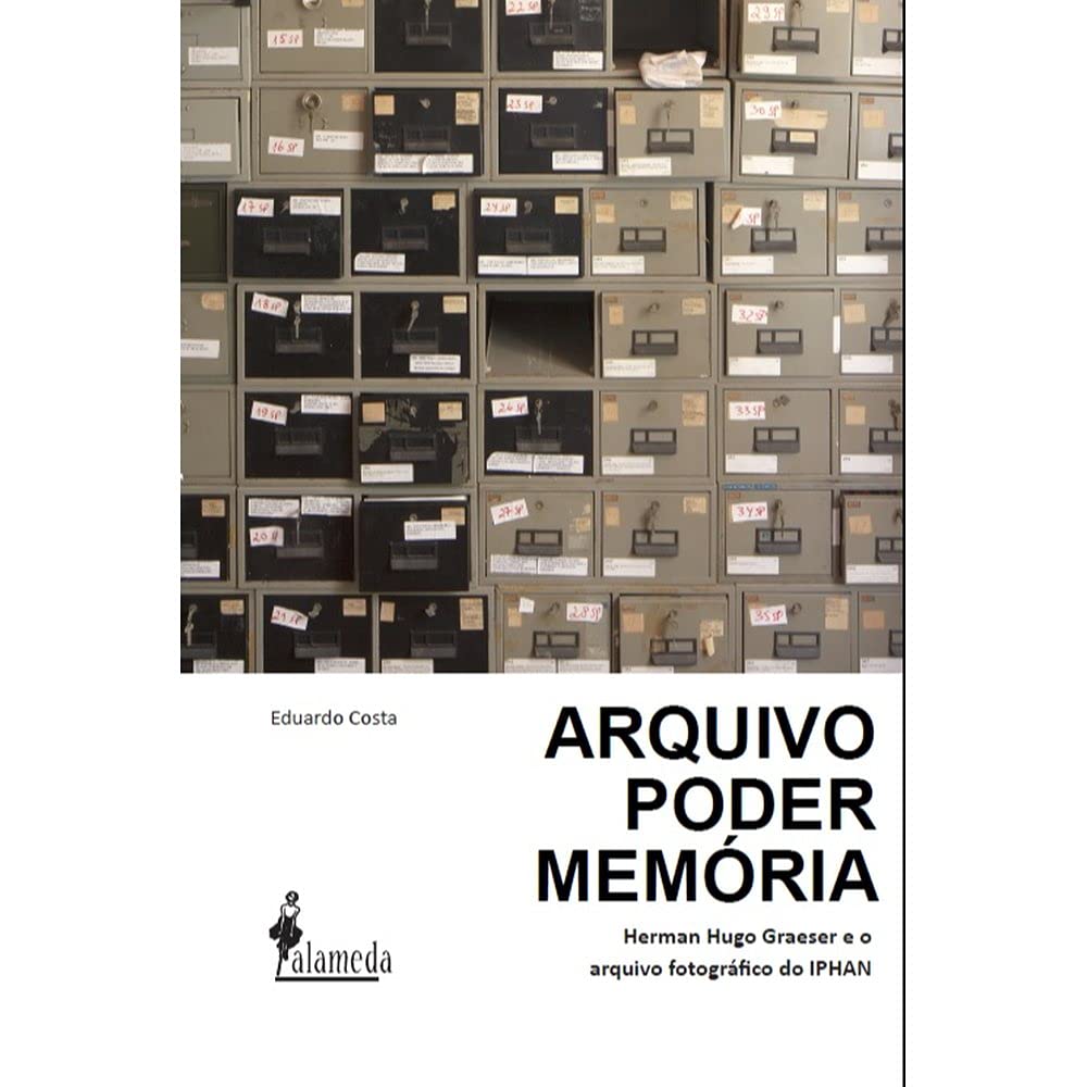 ler totalmente Arquivo, Poder, Memória: Herman Hugo Graeser e o Arquivo Fotográfico do IPHAN