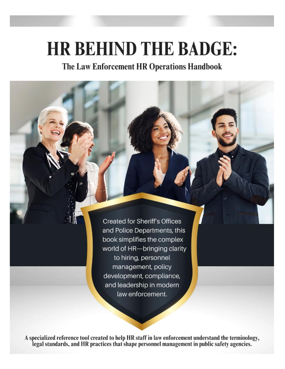 ler totalmente HR Behind the Badge: The Law Enforcement HR Operations Handbook: From Recruitment to Retirement