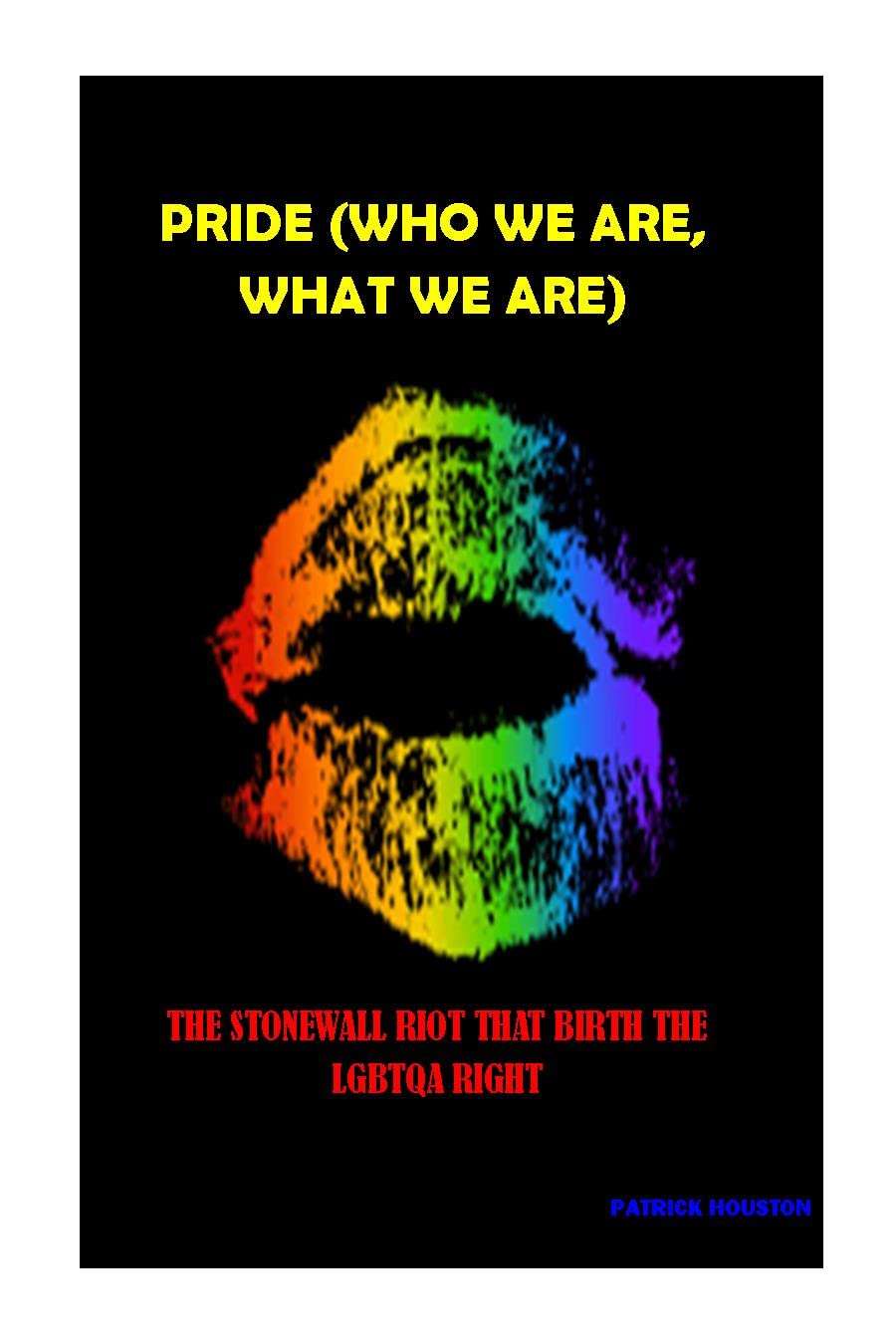 capítulo por capítulo baixar PRIDE (WHO WE ARE, WHAT WE ARE): The Stonewall Riot That Birth The LGBTQ Right (English Edition)