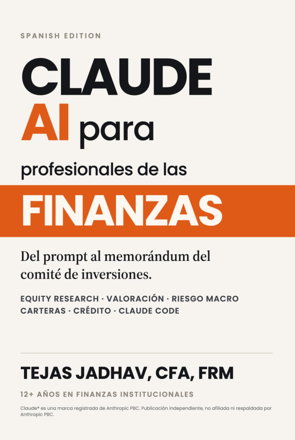 Claude AI para profesionales de las finanzas: Prompts, plugins y flujos de trabajo — 18 mesas financieras institucionales, 130+ prompts originales (AI and Practical Finance Series) (Spanish Edition) baixar o livro de graça