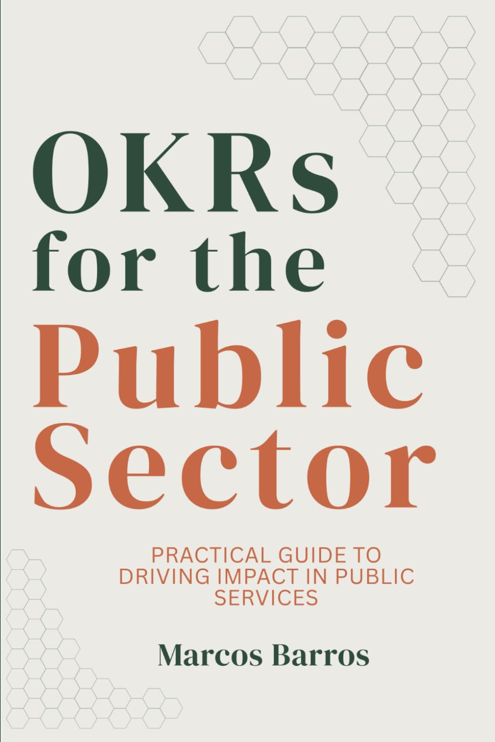 OKRs for the Public Sector: Practical Guide to Drive Impact in Public Services baixar livro de graça