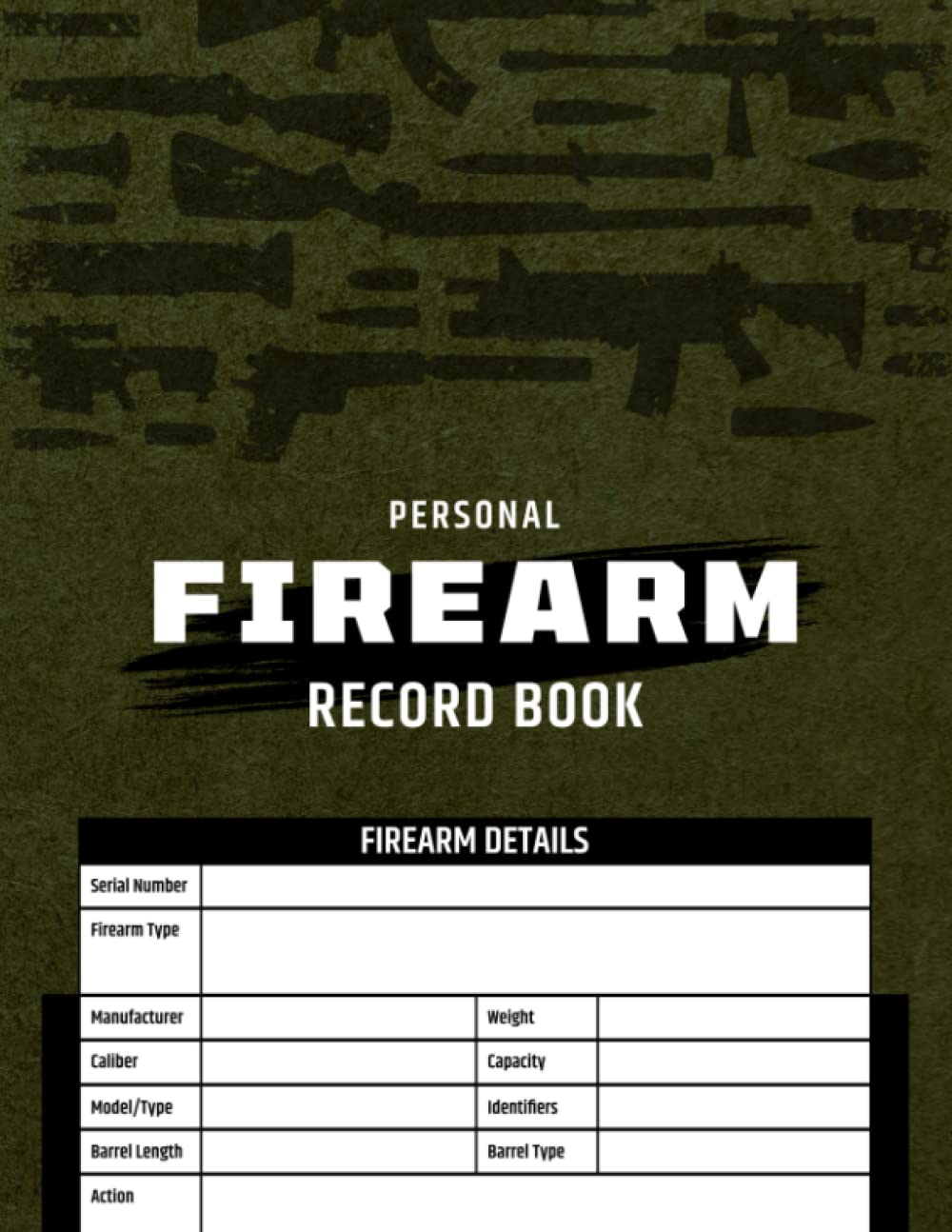 Personal Firearm Record Book: Professional Inventory Management Log Book For Gun Owners And Collectors, Acquisition And Disposition Record Keeping Notebook baixar livro de graça