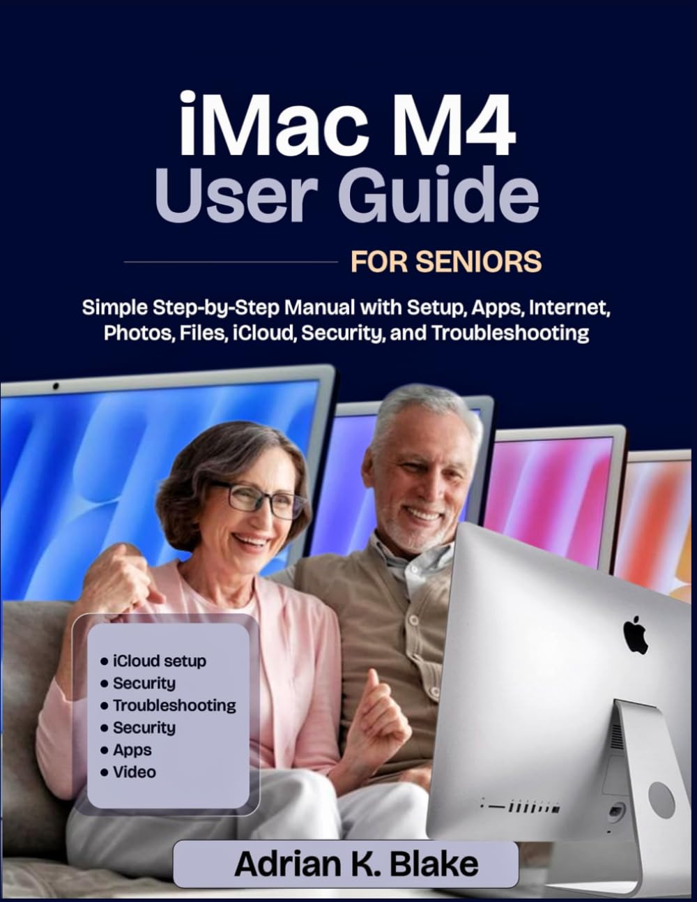 capítulo por capítulo baixar iMac M4 USER GUIDE FOR SENIORS: Simple Step-by-Step Manual with Setup, Apps, Internet, Photos, Files, iCloud, Security, and Troubleshooting