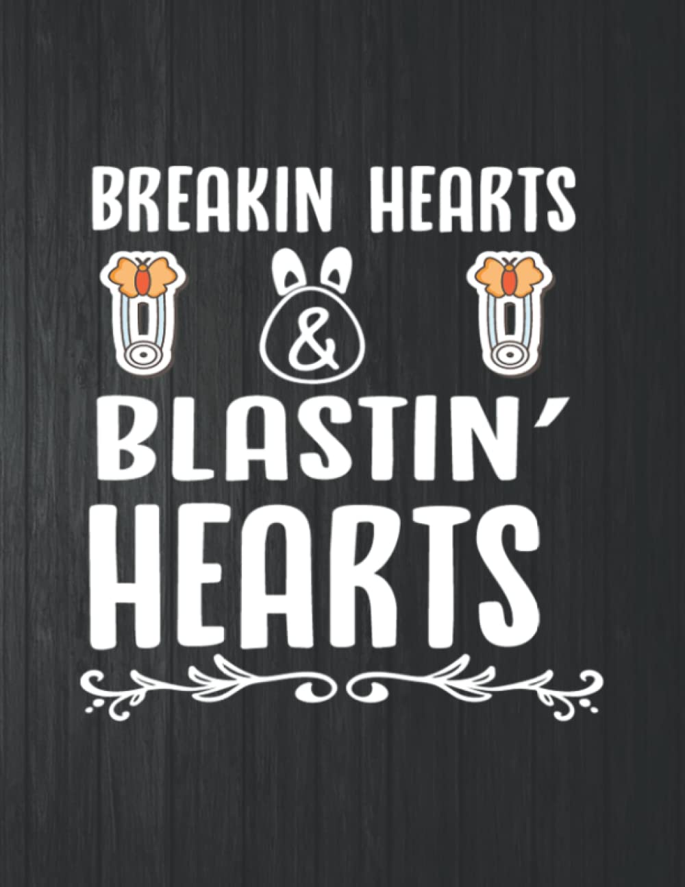 Breakin hearts blastin hearts Notebook: 8.5 X 11 In - 114 Page Great quotes Motivation And Change Your Life for Diary Journals baixar o livro de graça