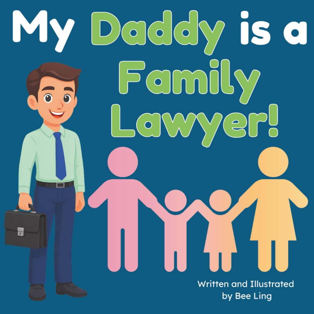 capítulo por capítulo baixar My Daddy is a Family Lawyer!: An Educational Picture Book About Attorneys Who Help Families Through Big Life Changes (The Beeling Hive: Law (Careers for Kids Ages 2-6))