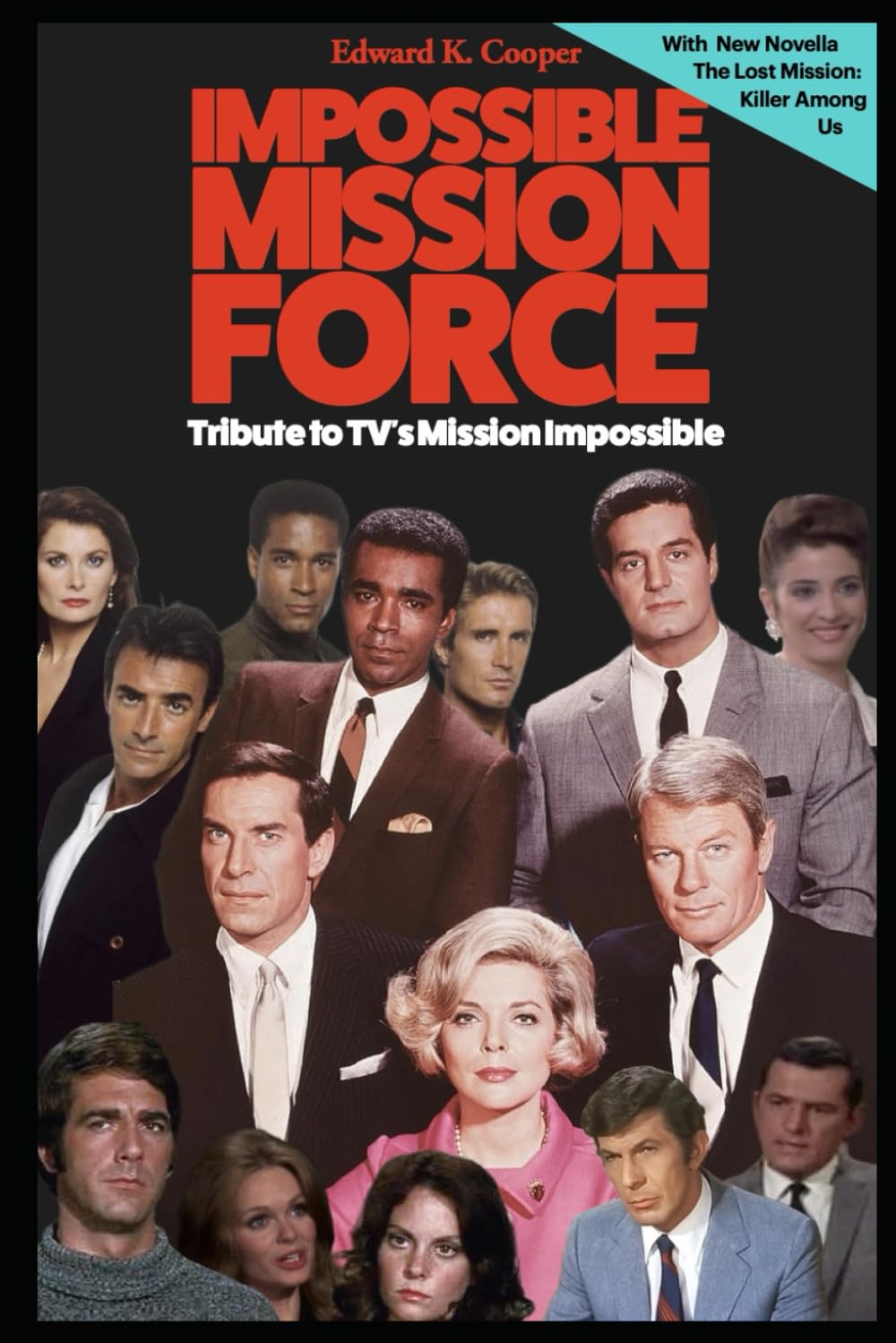 ler totalmente Impossible Mission Force: Tribute to TV's Mission Impossible: With New Novella - The Lost Mission: Killer Among Us