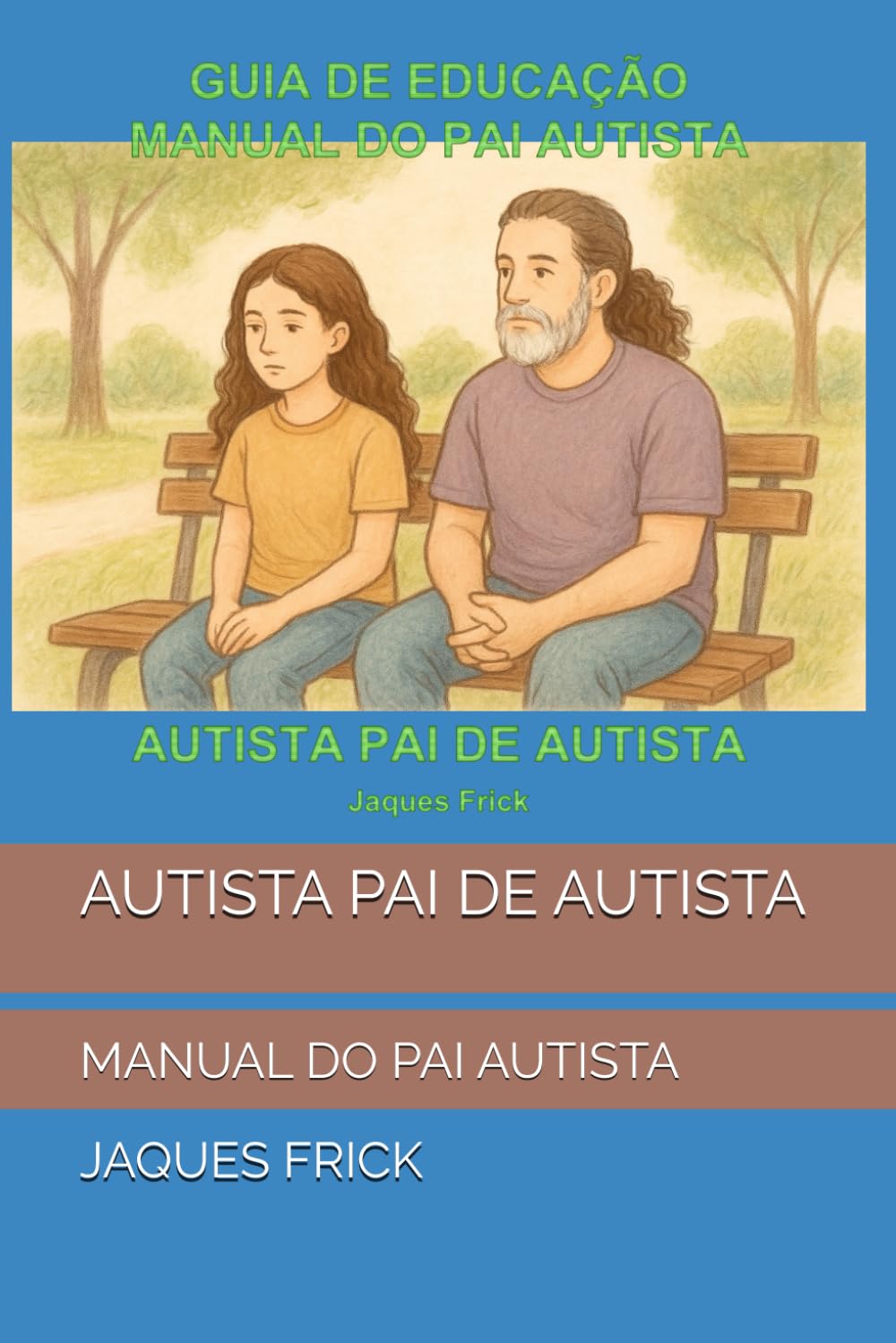 AUTISTA PAI DE AUTISTA: MANUAL DO PAI AUTISTA baixar livro de graça