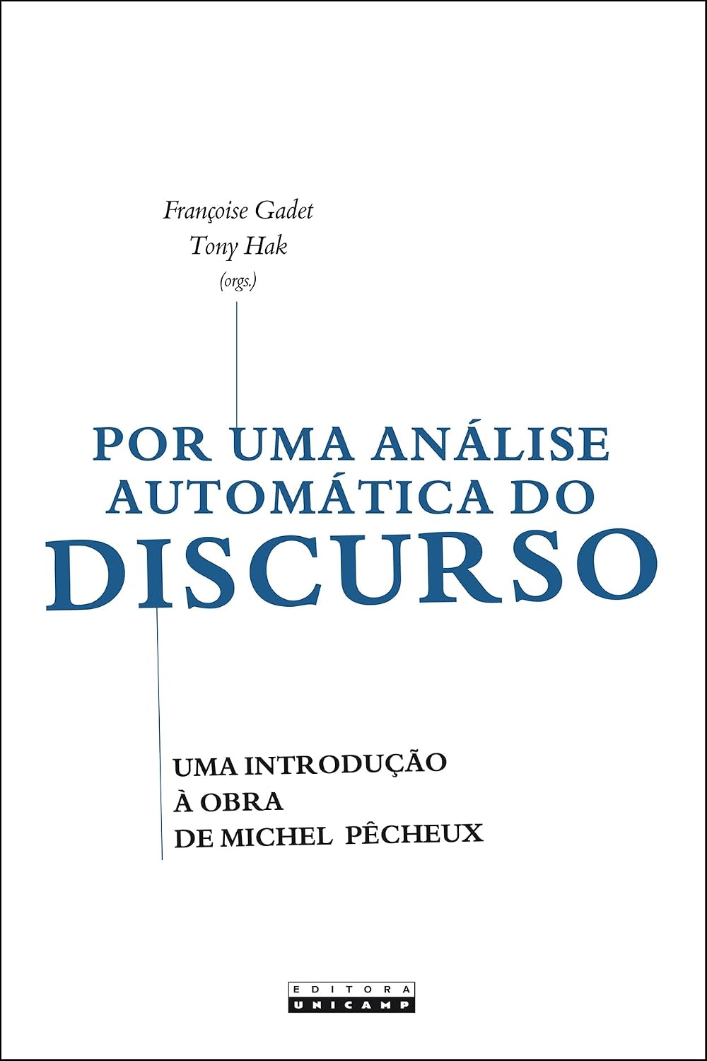 Por uma análise automática do discurso: Uma introdução à obra de Michel Pêcheux