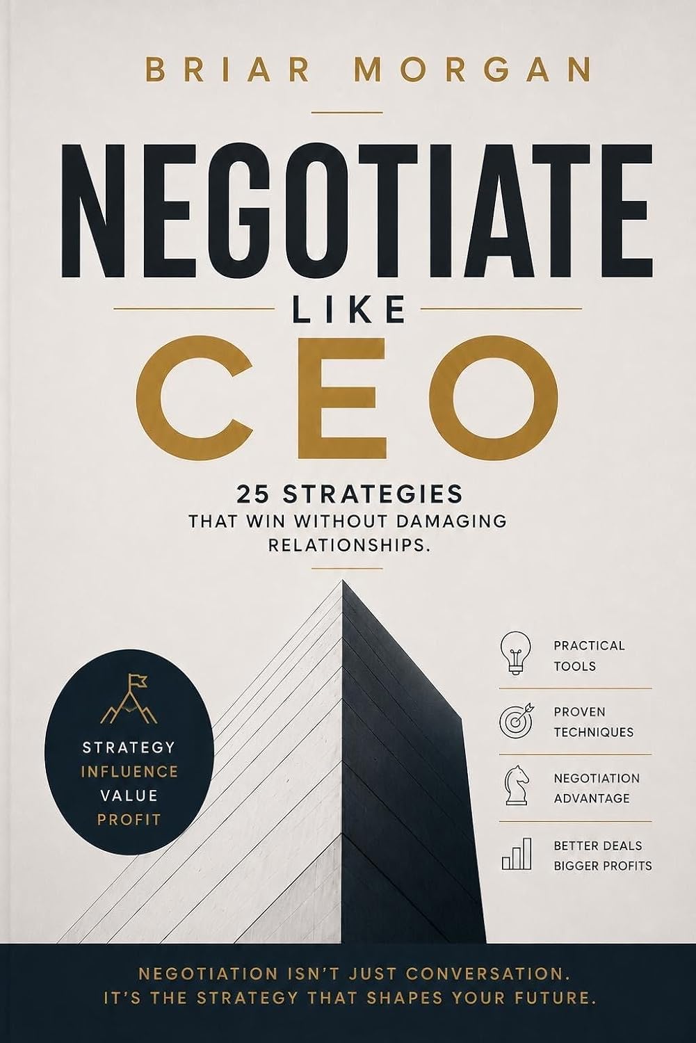 Negotiate Like a CEO: 25 Strategies That Win Deals Without Damaging Relationships (English Edition) baixar o livro de graça