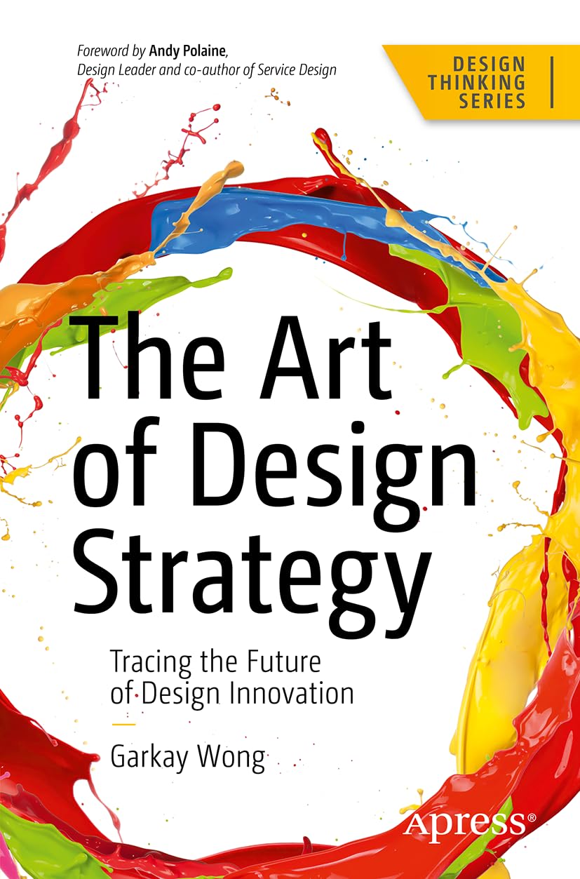 ler totalmente The Art of Design Strategy: Tracing the Future of Design Innovation