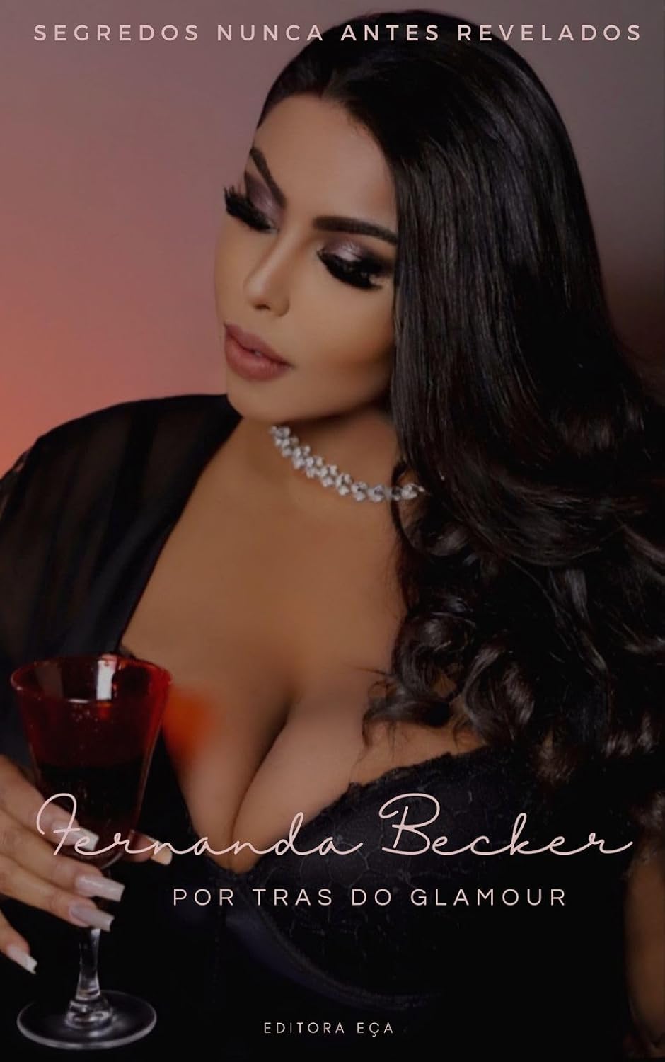 Fernanda Becker por trás do glamour: Segredos nunca antes revelados baixar livro de graça