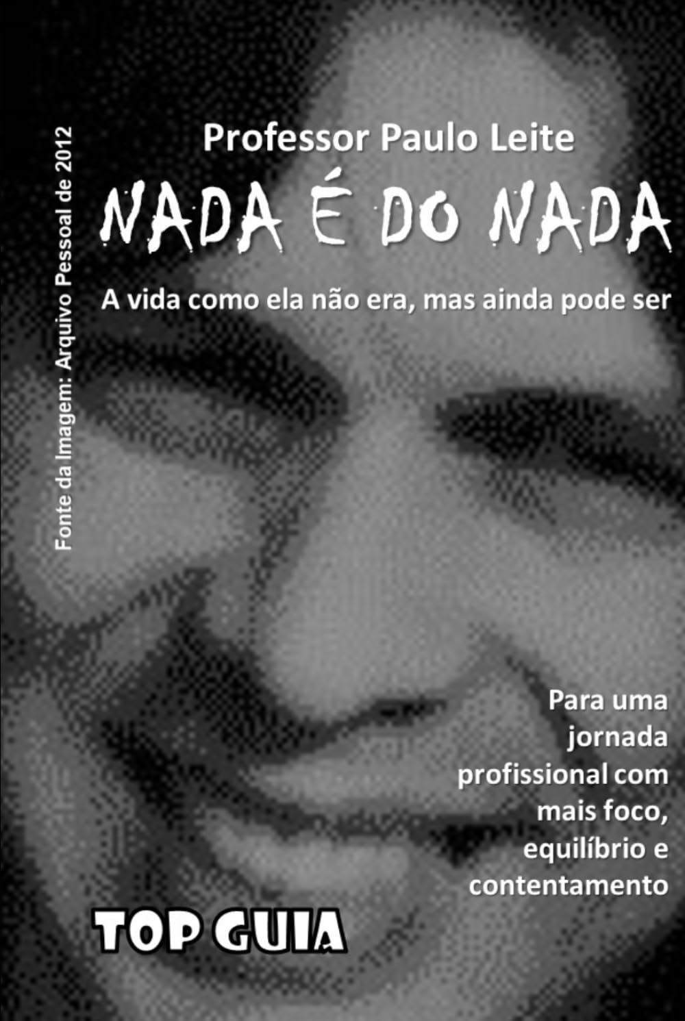 Nada é do nada: A vida como ela não era, mas ainda pode ser (Portuguese Edition) baixar o livro de graça