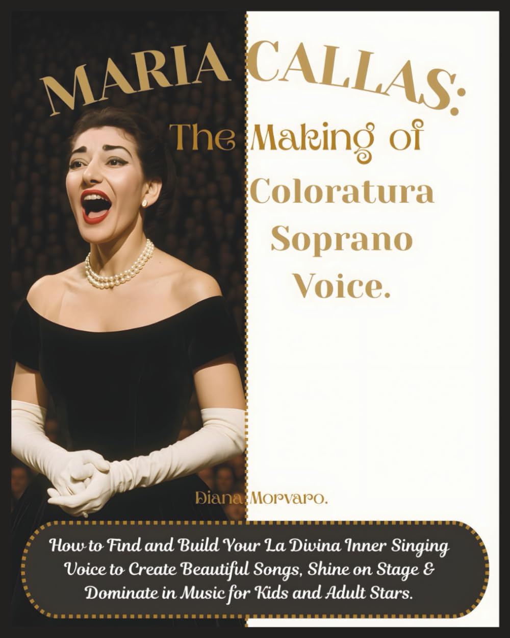 capítulo por capítulo baixar Maria Callas: The Making of Coloratura Soprano Voice: How to Find and Build Your La Divina Inner Singing Voice to Create Beautiful Songs, Shine on Stage & Dominate in Music for Kids and Adult Stars