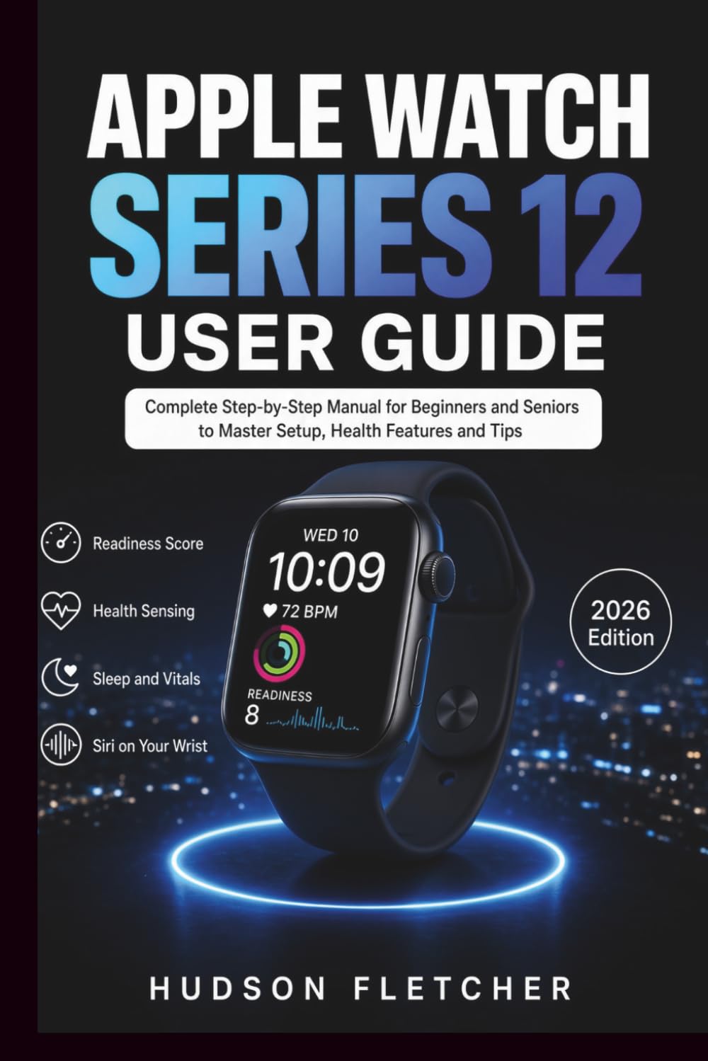 Apple Watch Series 12 User Guide: Complete Step-by-Step Manual for Beginners and Seniors to Master Setup, Health Features and Tips (Gadget Guru) baixar livro de graça