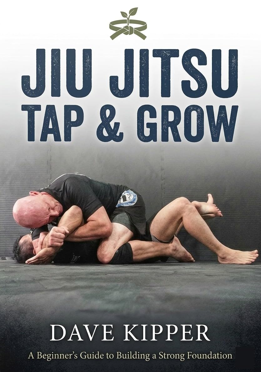 Jiu jitsu Tap & Grow: A Beginer's Guide to Building a Strong Foundation (English Edition)