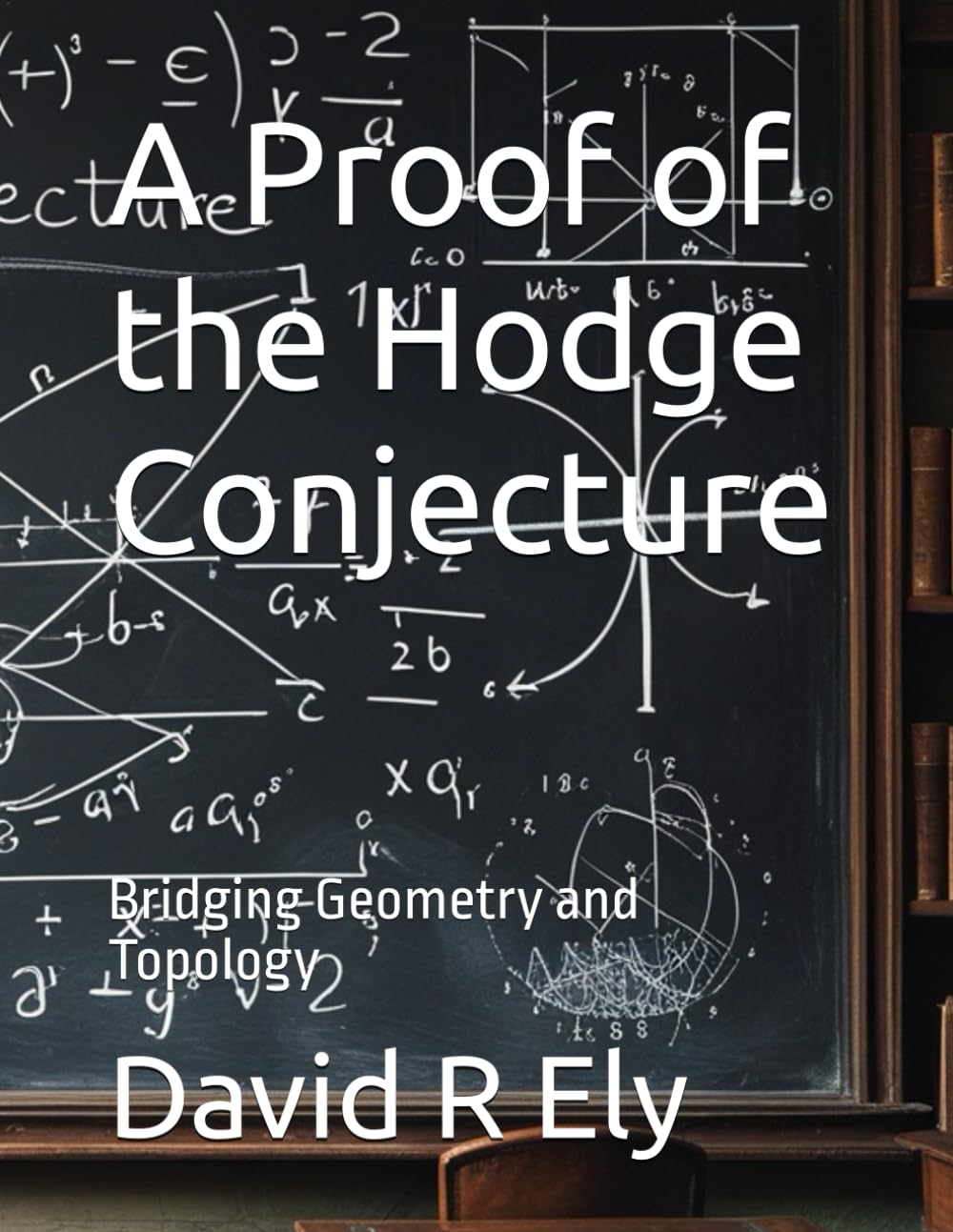 capítulo por capítulo baixar A Proof of the Hodge Conjecture: Bridging Geometry and Topology