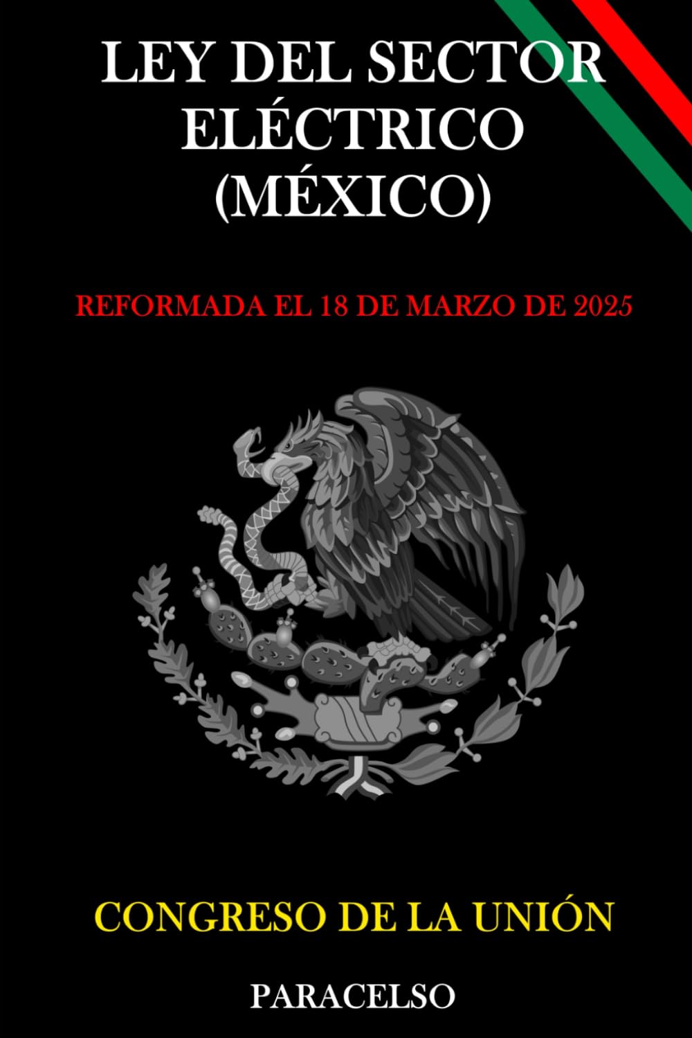 LEY DEL SECTOR ELÉCTRICO (MÉXICO) (Spanish Edition)