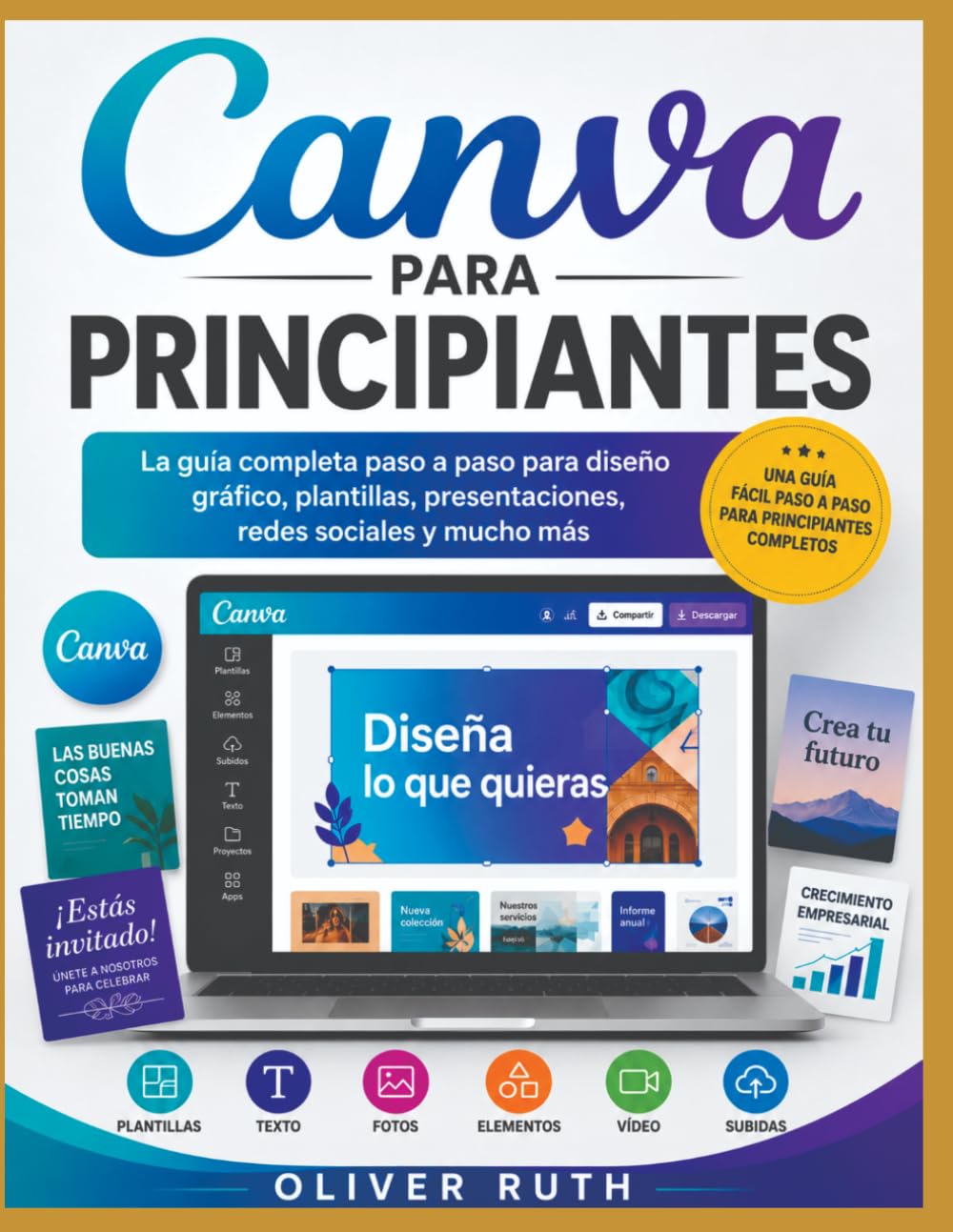 CANVA PARA PRINCIPIANTES: La guía completa paso a paso sobre diseño gráfico, plantillas, presentaciones, redes sociales y mucho más. (Spanish Edition) baixar o livro de graça