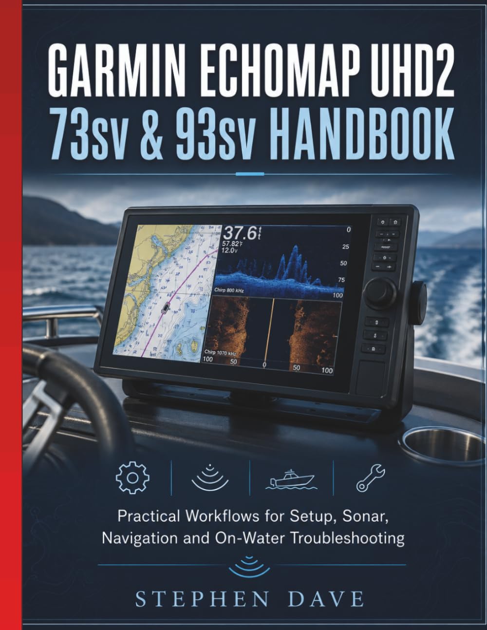 GARMIN ECHOMAP UHD2 73sv & 93sv HANDBOOK: Practical Workflows for Setup, Sonar, Navigation and On-Water Troubleshooting baixar livro de graça