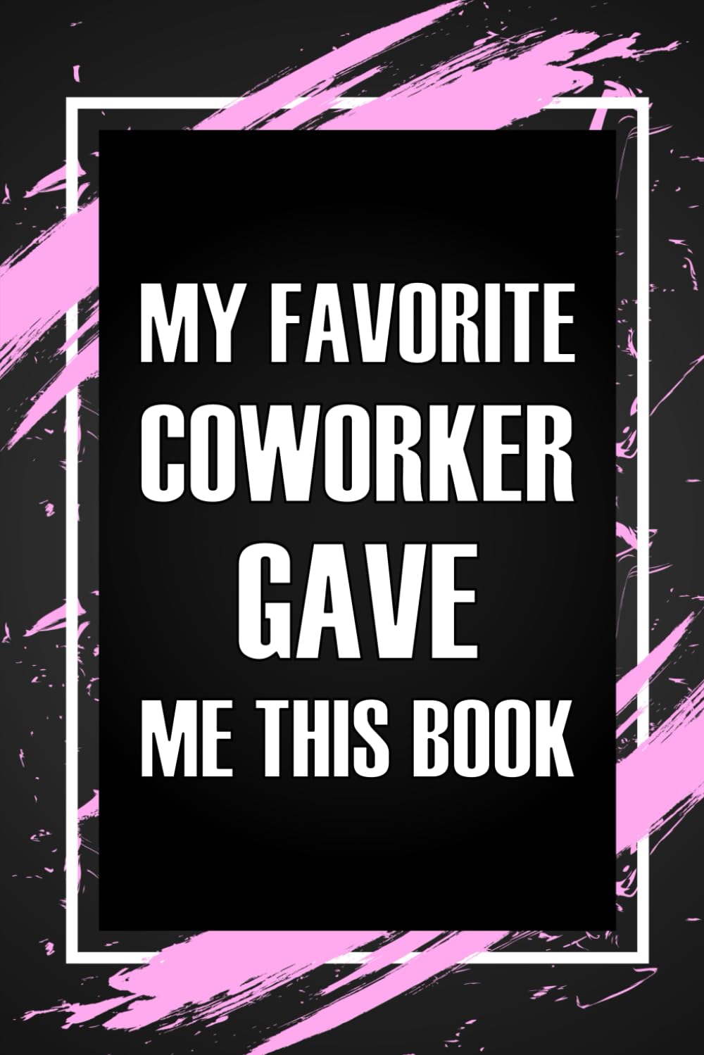 capítulo por capítulo baixar My Favorite Coworker Gave Me This Book: Funny Gag Gift Idea for Coworker, Boss, Team Leaders, Office Manager, Teacher, Family and Best Friends, Blank... Wide-Ruled Notebook, 6"x9", 110 Pages