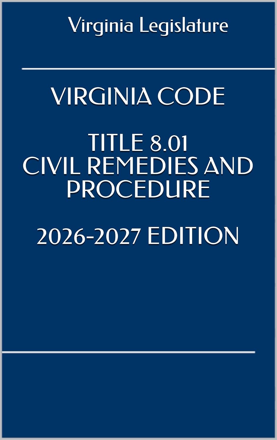 ler totalmente VIRGINIA CODE TITLE 8.01 CIVIL REMEDIES AND PROCEDURE 2026-2027 EDITION (English Edition)