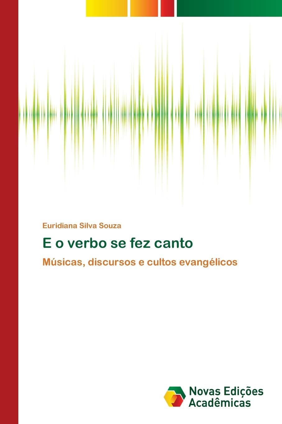 E o verbo se fez canto: Músicas, discursos e cultos evangélicos baixar o livro de graça