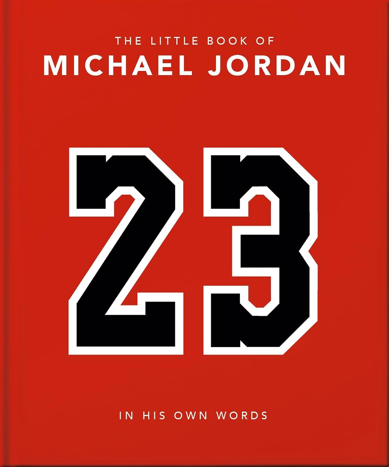 The Little Book of Michael Jordan: In His Own Words