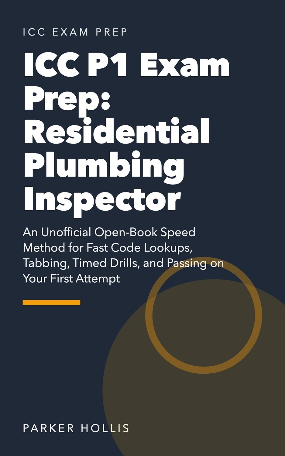 ICC P1 Exam Prep: Residential Plumbing Inspector: An Unofficial Open-Book Speed Method for Fast Code Lookups, Tabbing, Timed Drills, and Passing on Your First Attempt (English Edition) baixar livro de graça