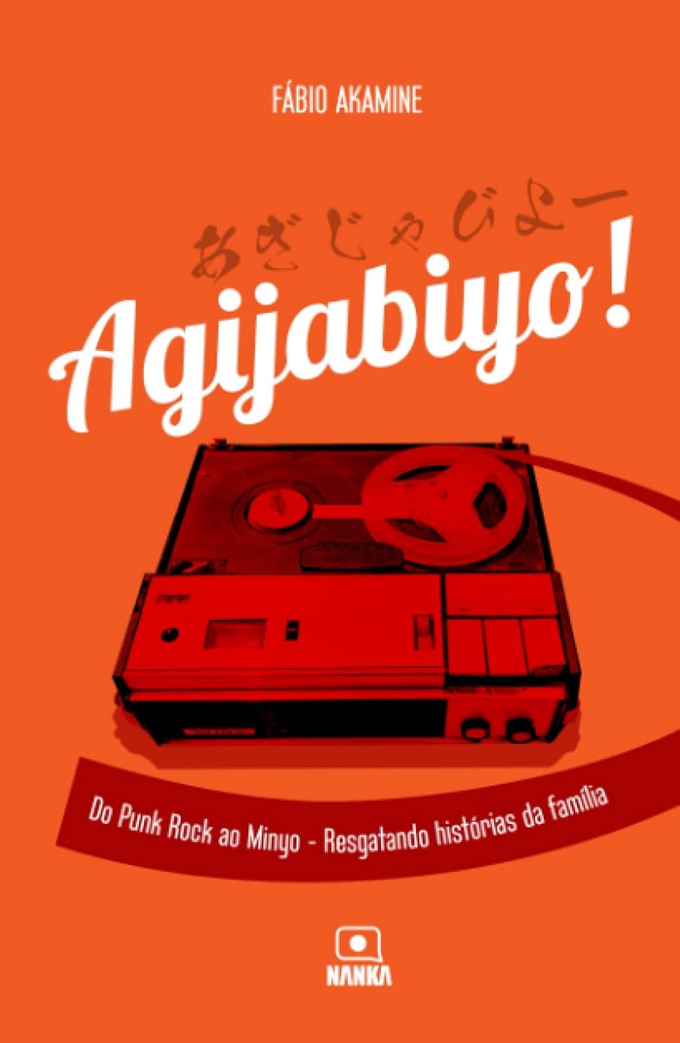 Agijabiyo!: Do Punk Rock ao Minyo - Resgatando histórias da família (Portuguese Edition) baixar o livro de graça