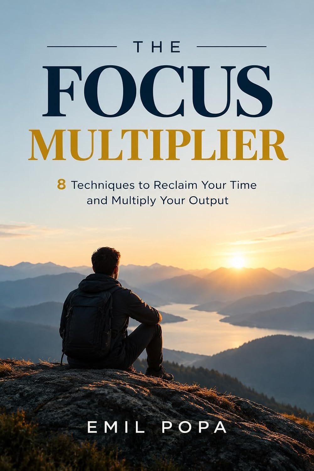 The Focus Multiplier: 8 Techniques to Reclaim Your Time and Multiply Your Output (English Edition) baixar livro de graça