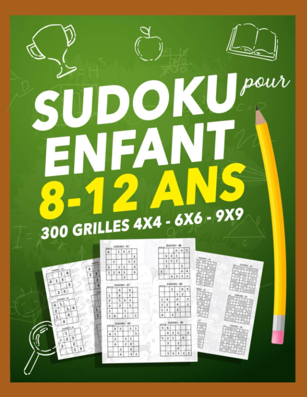 Sudoku Pour Enfant 8-12 ans: Sudoku Enfant 300 grilles 4x4,6x6 et 9x9 niveau facile, moyen et difficile, avec instructions et solutions, Pour garçons et filles baixar livro de graça