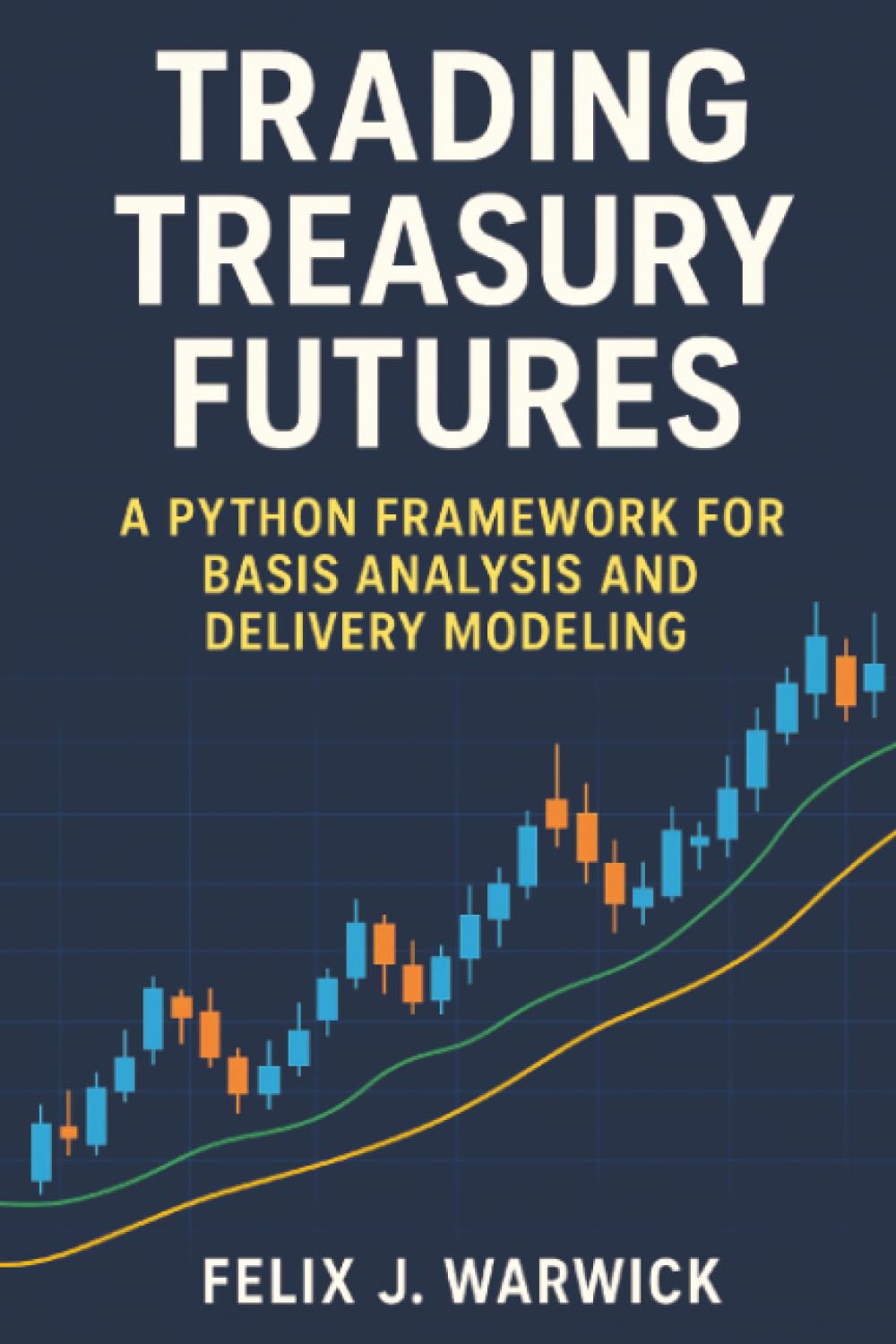 Trading Treasury Futures: A Python Framework for Basis Analysis and Delivery Modeling baixar o livro de graça