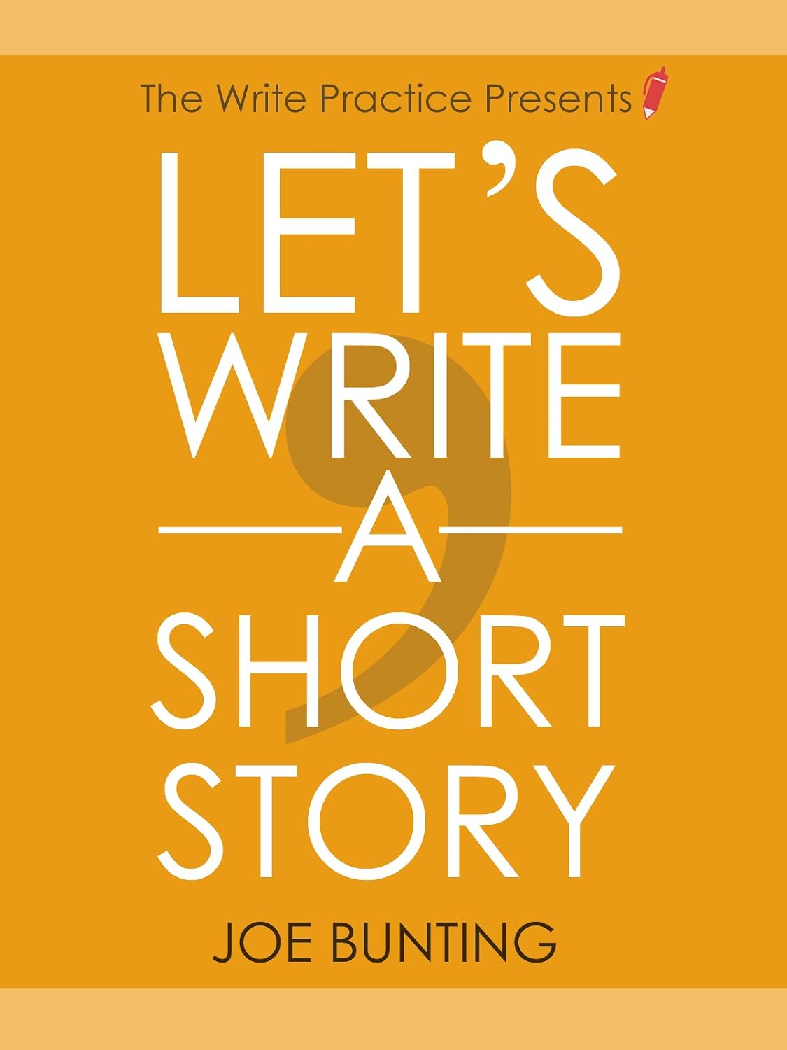 Let's Write a Short Story!: Get Published Sooner with Your First Short Story (English Edition) baixar livro de graça