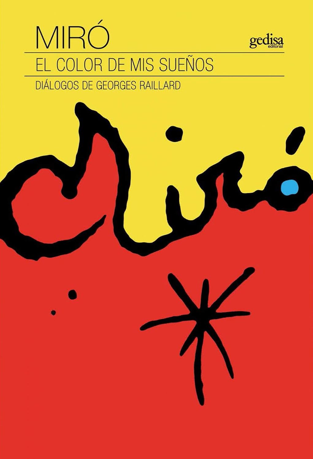 Miró. El color de mis sueños: Diálogos de Georges Raillard: 30643 baixar livro de graça