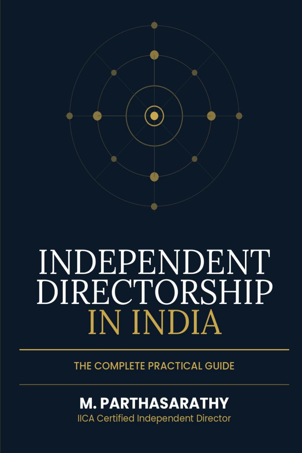 Independent Directorship in India: The Complete Practical Guide: From Eligibility to Excellence on Corporate Boards — The Definitive Handbook for Finance and Legal Professionals baixar livro de graça