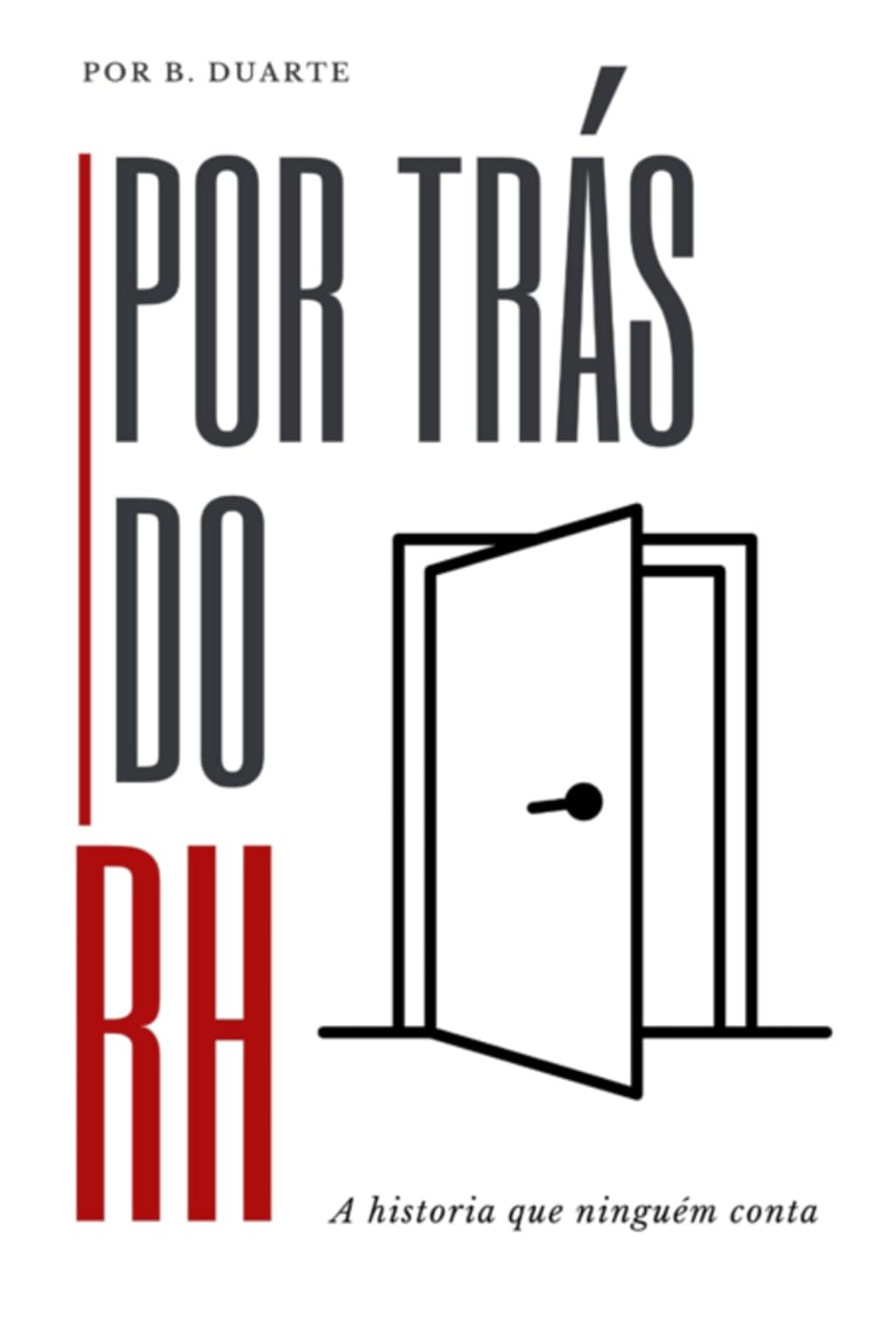 Por Trás Do Rh: A Historia Que Ninguém Conta baixar livro de graça