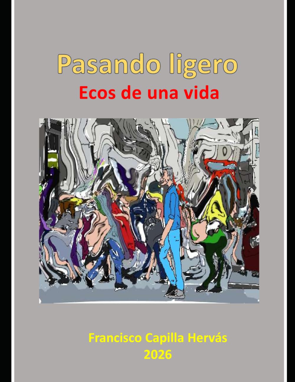 Pasando ligero: Ecos de una vida (Spanish Edition) baixar o livro de graça