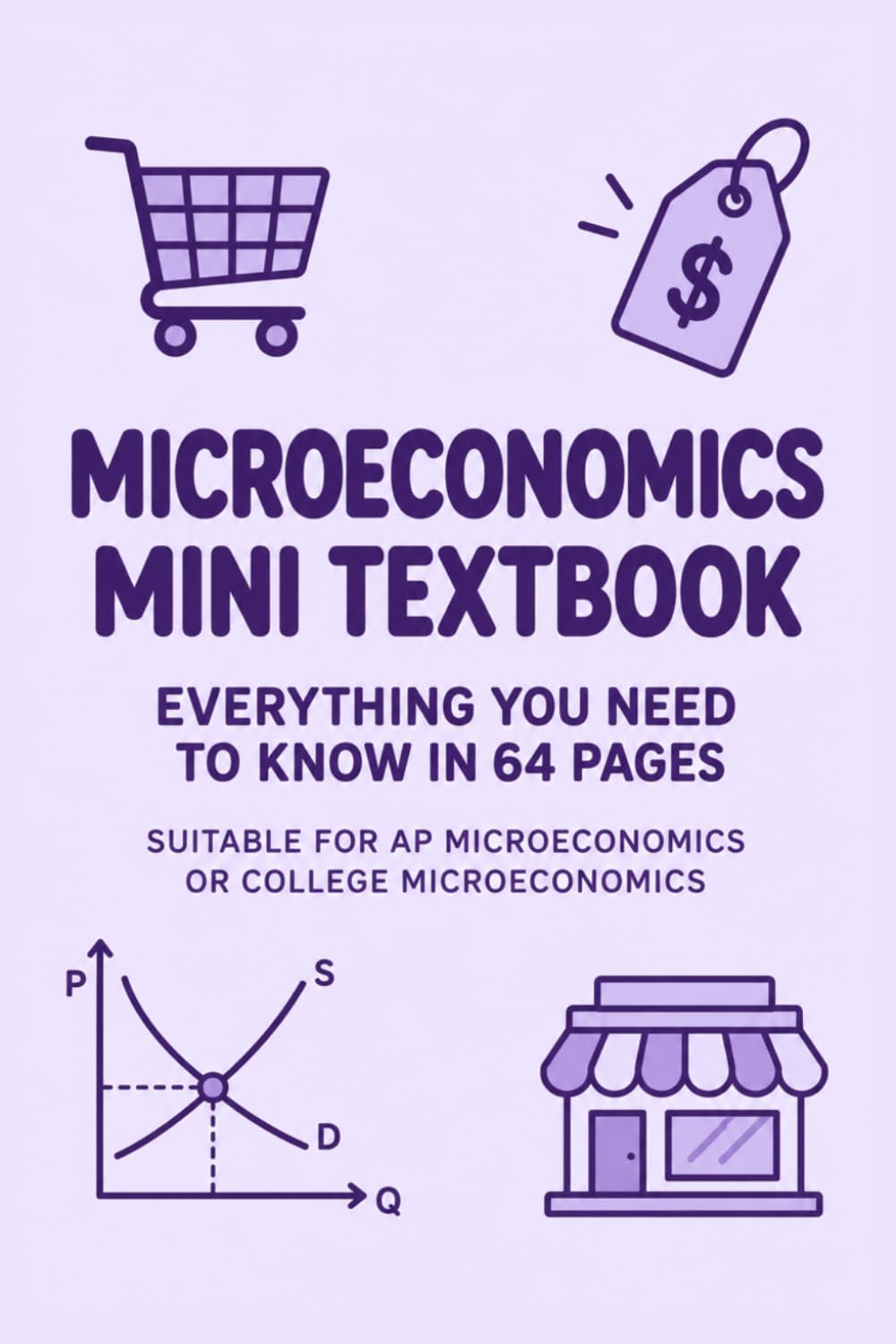Microeconomics Mini Textbook: Everything You Need to Know for AP Microeconomics or College Intro Microeconomics in 65 Pages baixar o livro de graça