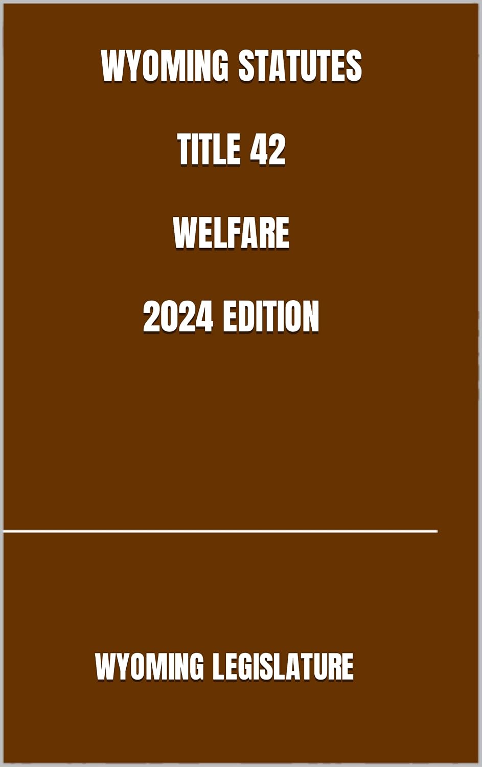 ler totalmente WYOMING STATUTES TITLE 42 WELFARE 2024 EDITION (English Edition)
