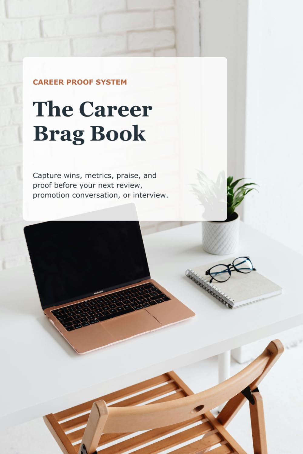 The Career Brag Book: Capture wins, metrics, feedback, and proof of impact before your next review, promotion conversation, or job interview baixar o livro de graça