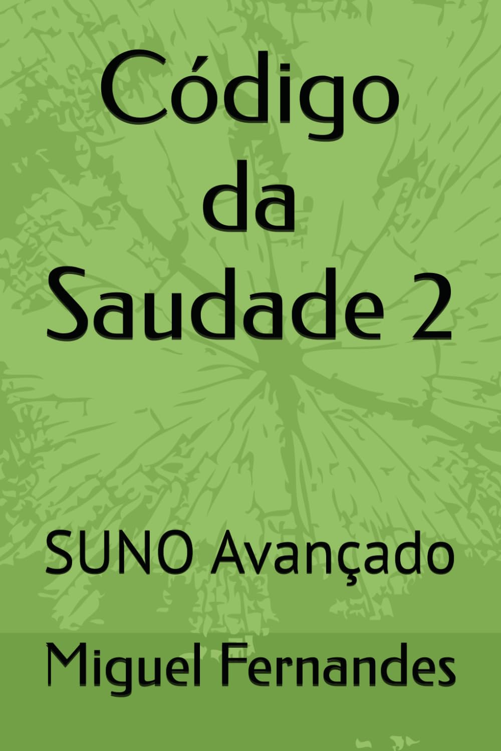 Código da Saudade 2: SUNO Avançado (Portuguese Edition) baixar o livro de graça