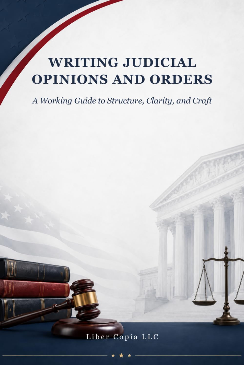 ler totalmente Writing Judicial Opinions and Orders: A Working Guide to Structure, Clarity, and Craft