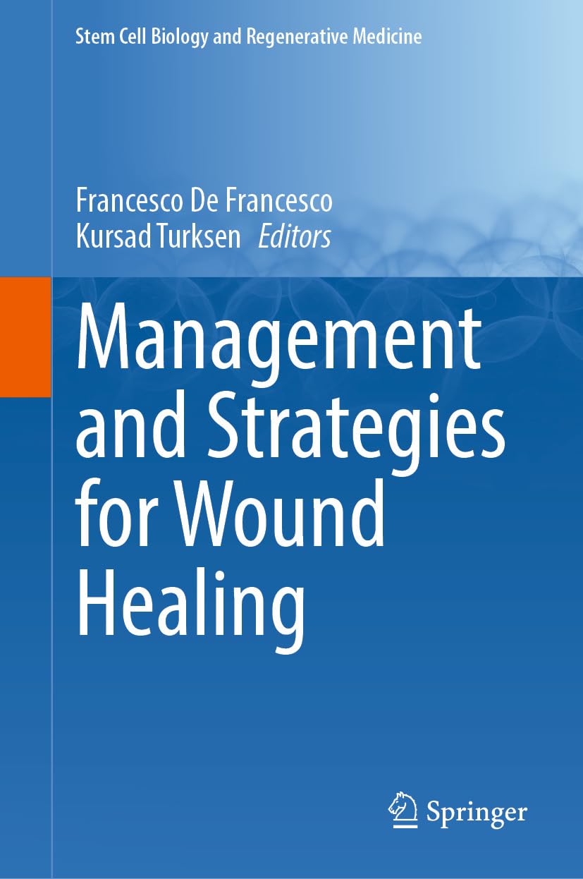 Management and Strategies for Wound Healing (Stem Cell Biology and Regenerative Medicine Book 79) (English Edition)