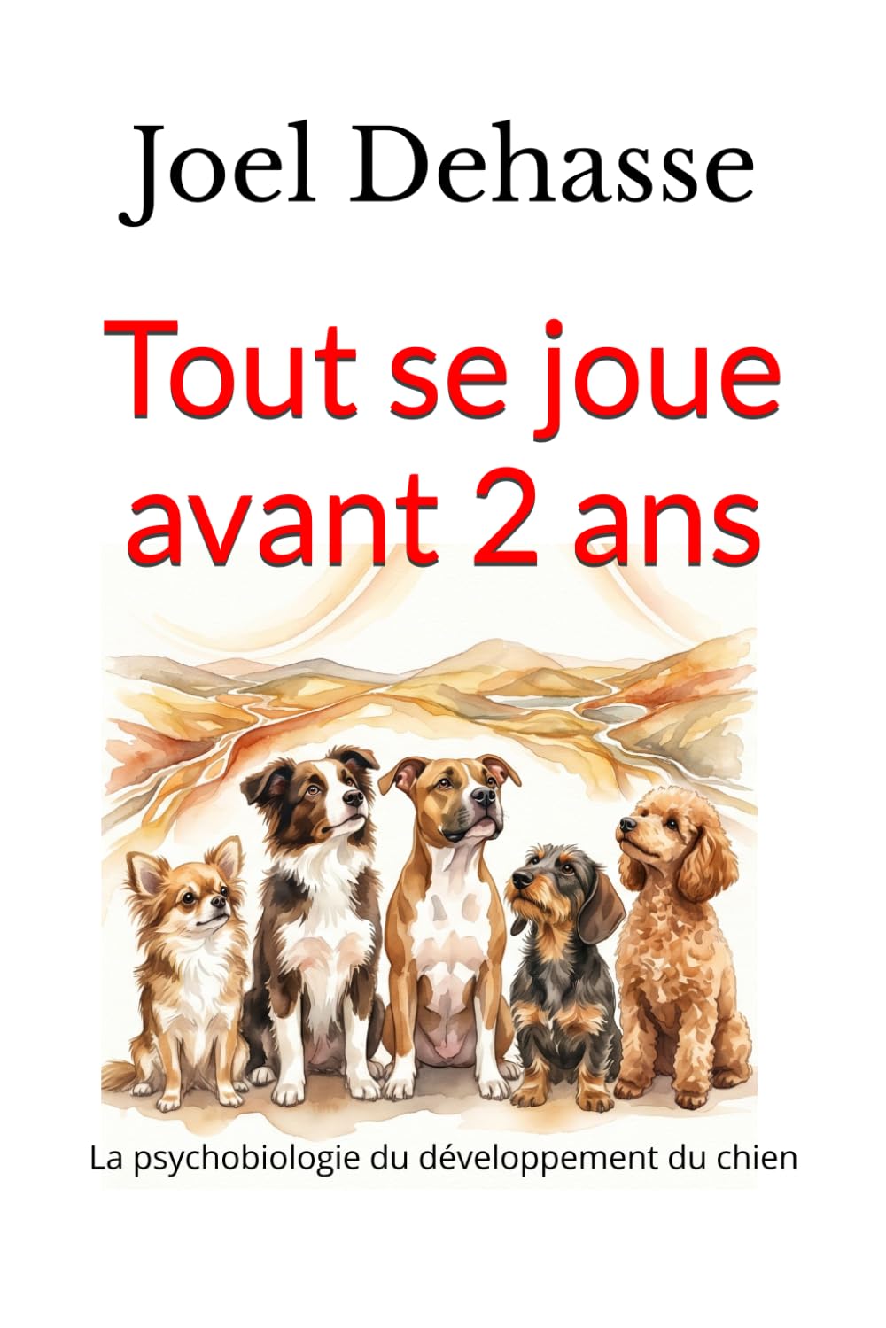 capítulo por capítulo baixar Tout se joue avant 2 ans: La psychobiologie du développement du chien (French Edition)