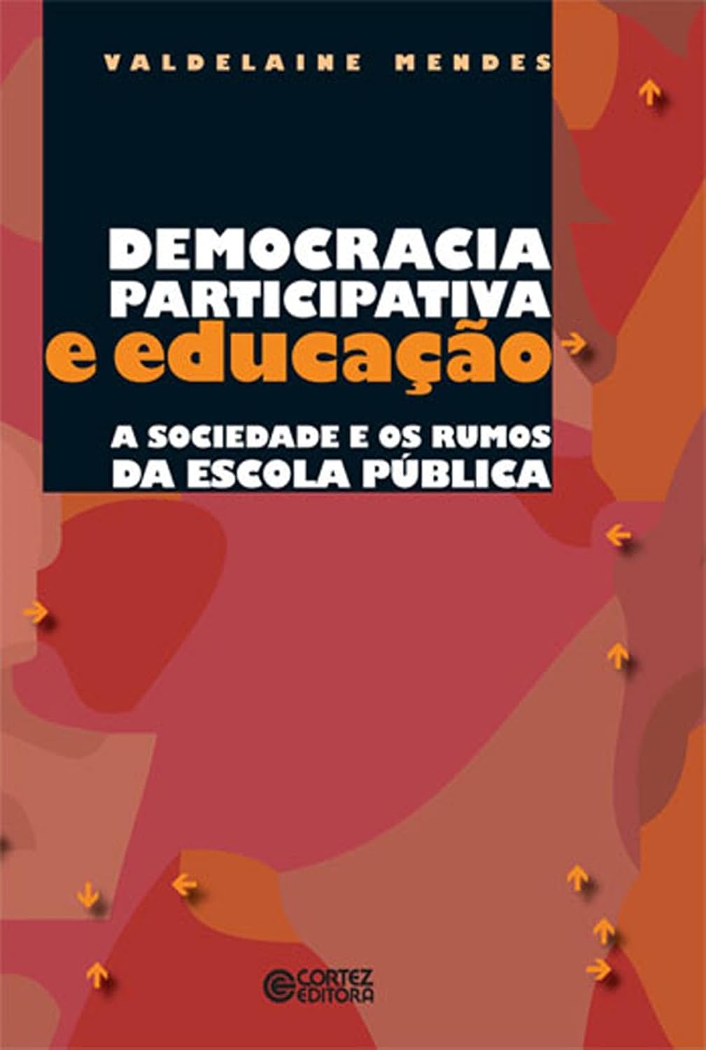 Democracia participativa e educação: a sociedade e os rumos da escola pública baixar livro de graça