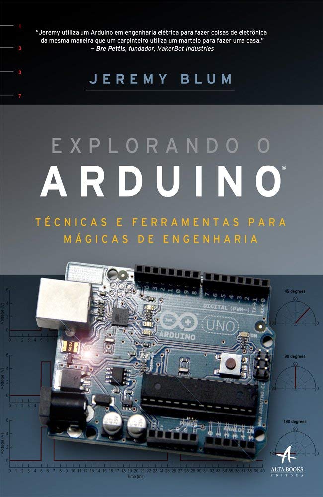 ler totalmente Explorando o Arduino: técnicas e ferramentas para mágicas de engenharia