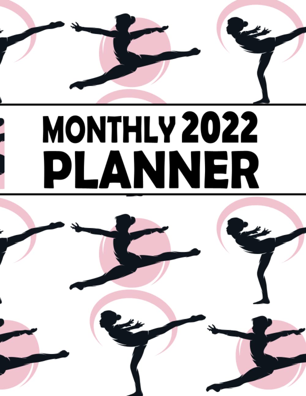Monthly Planner 2022: Gymnastic Planner | One Year Monthly Planner | 12 Months Agenda|Schedule Organizer & Agenda With Projects/Notes/Goals & Checklists baixar o livro de graça