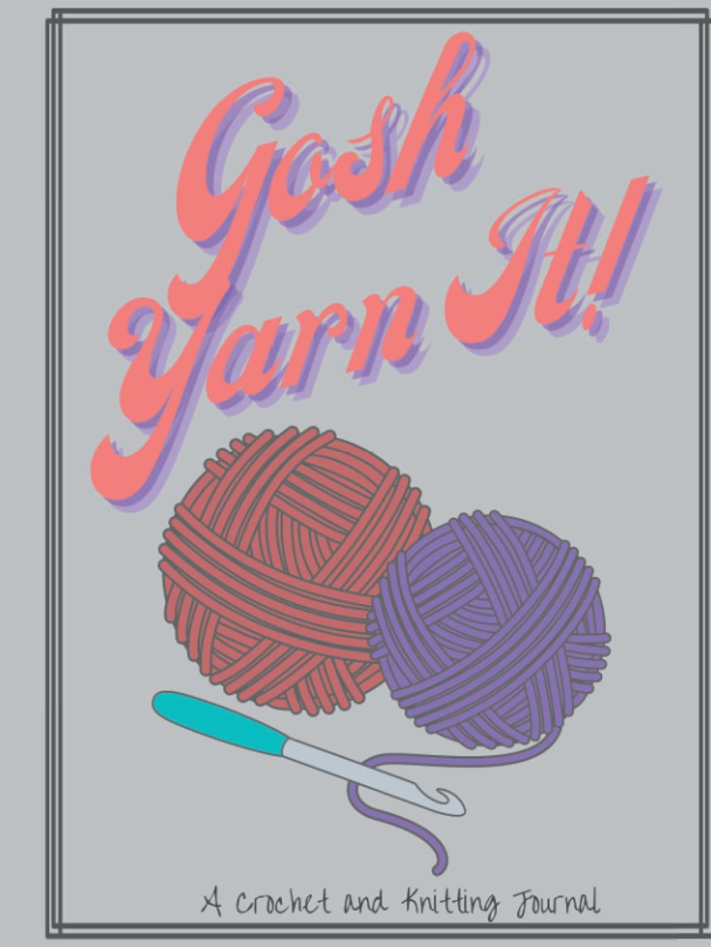 ler totalmente Gosh Yarn It!: A Crochet and Knitting Journal