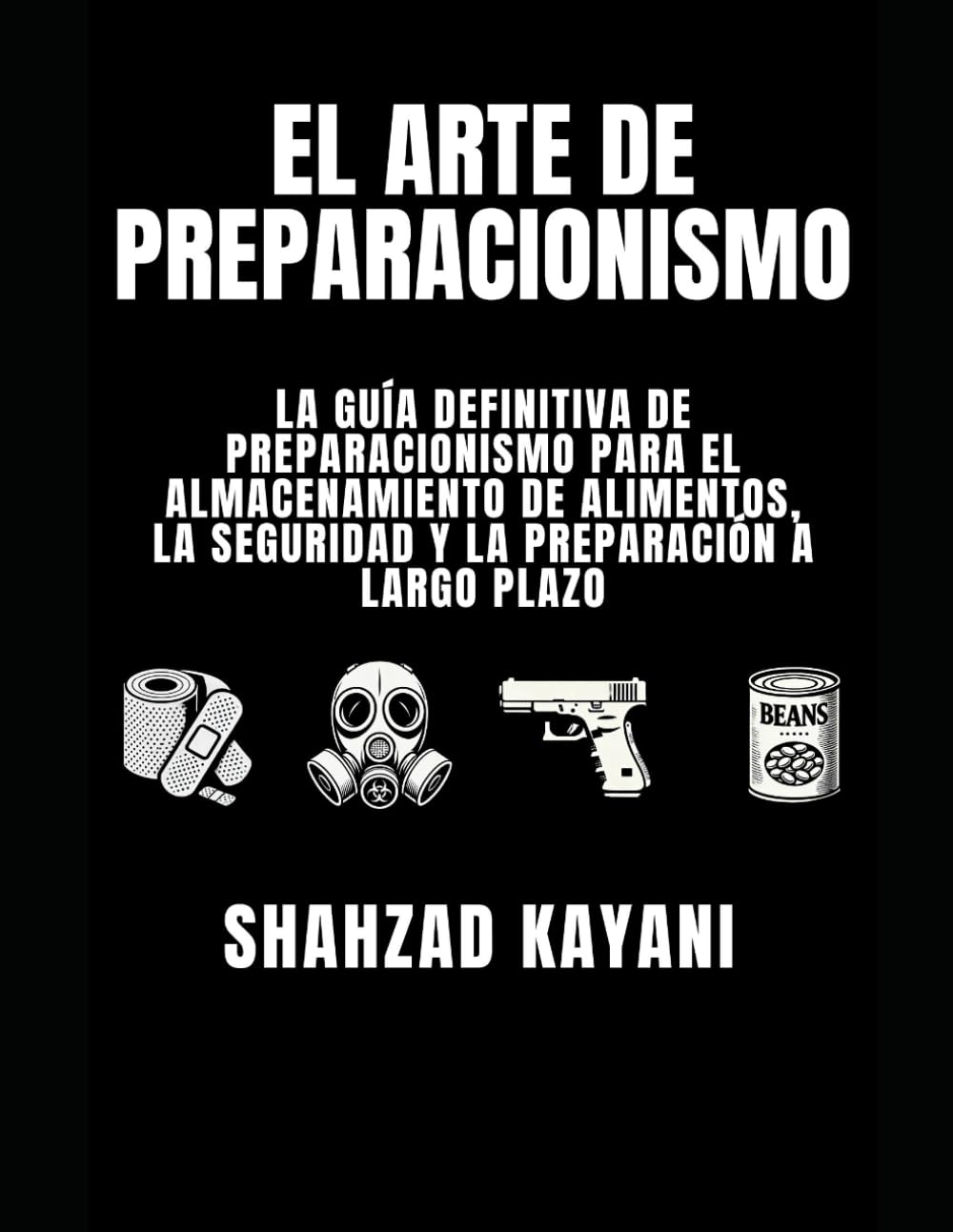 El arte de Preparacionismo: La guía definitiva de preparacionismo para el almacenamiento de alimentos, la seguridad y la preparación a largo plazo (Spanish Edition) baixar o livro de graça