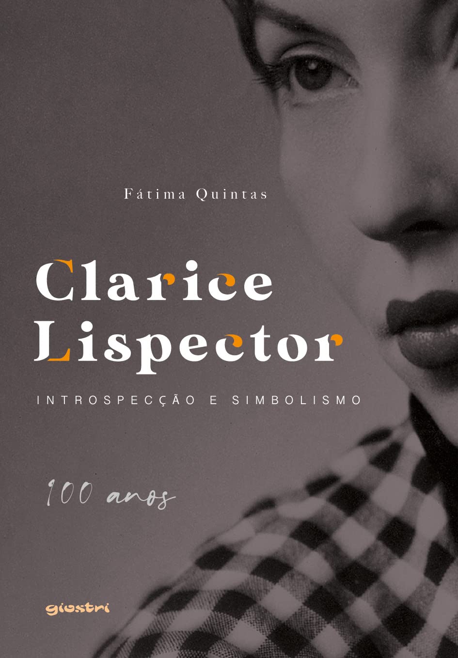 Clarice Lispector: introspecção e simbolismo - 100 anos